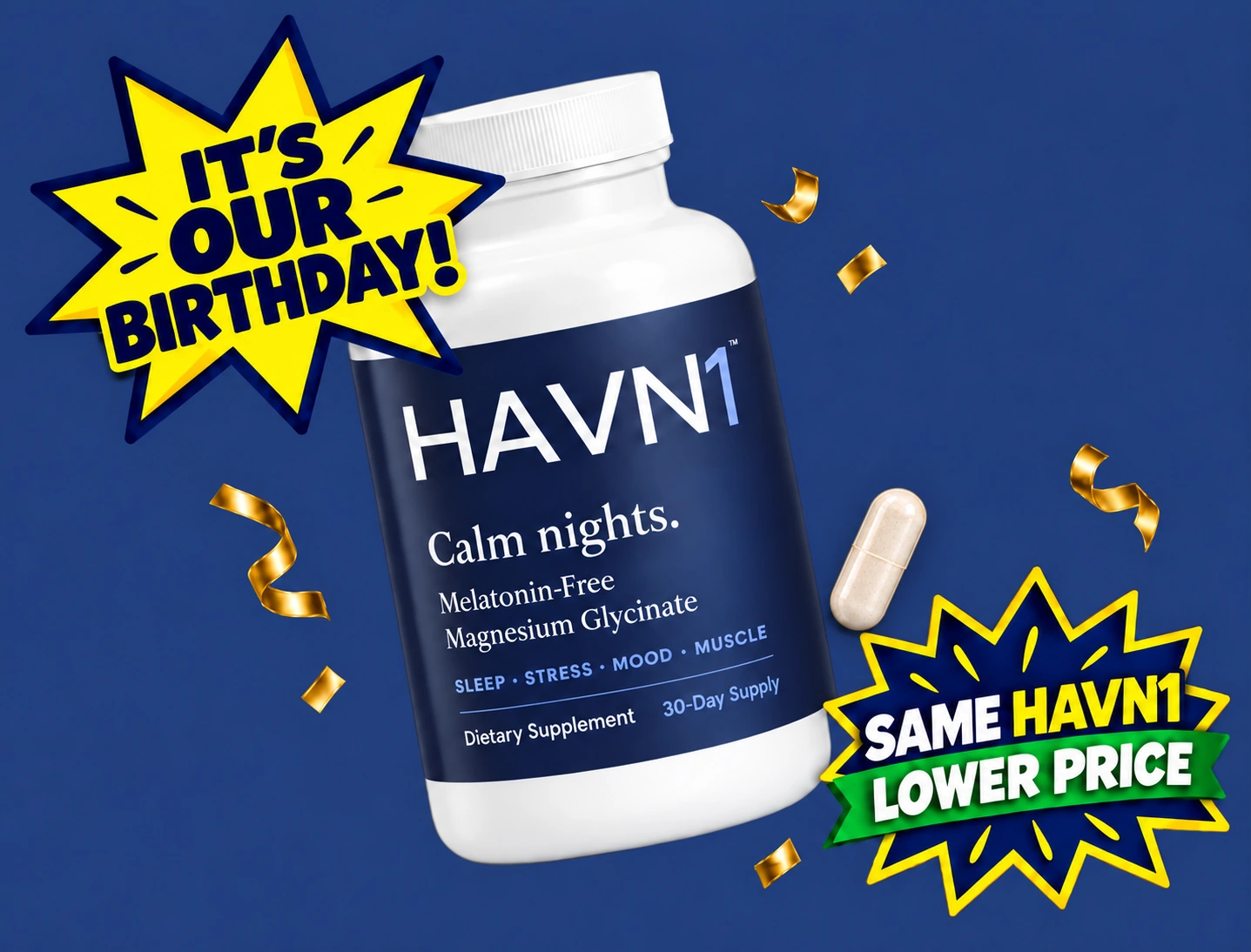 It's our birthday. Same HAVN1, lower price.